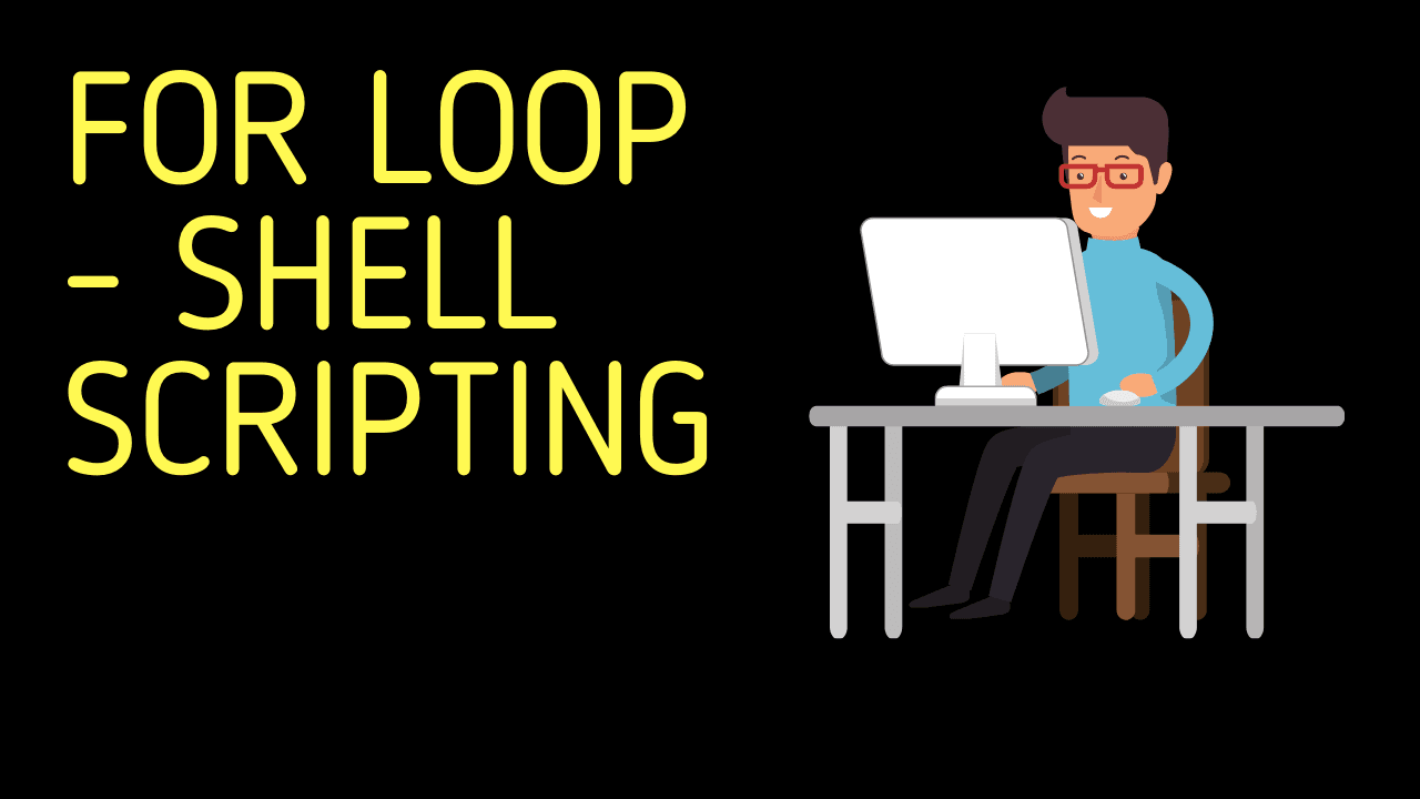 For Loop | Shell Scripting