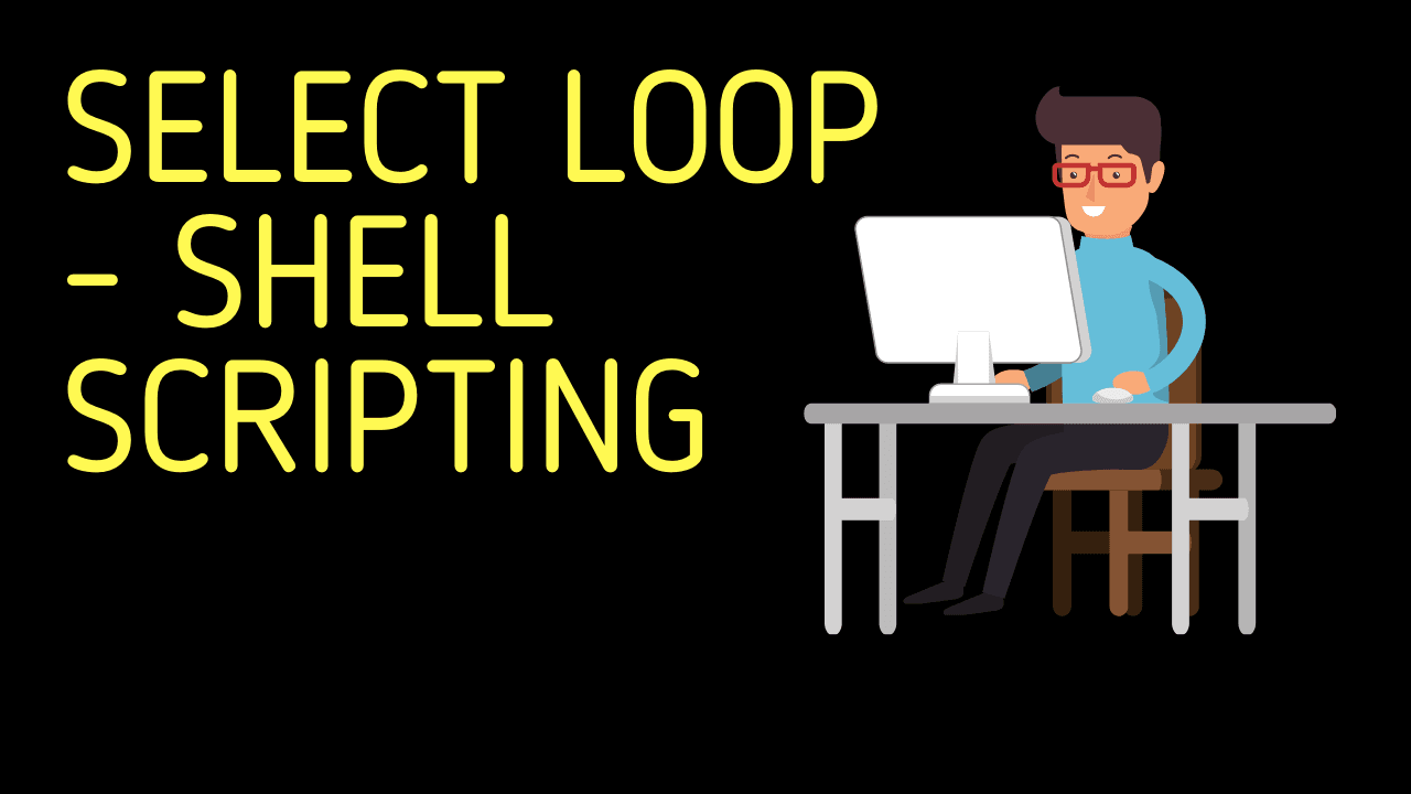 Select Loop | Shell Scripting